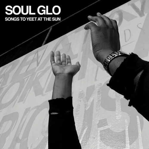 Soul glo songs yeet - -, to