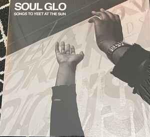 Soul glo songs yeet at - songs, to